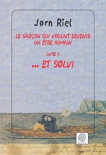 Le garçon qui voulait devenir un être humain. Vol. 3. Et Solvi Contemporary literature