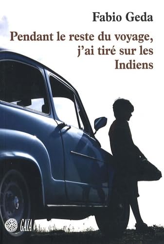 Pendant le reste du voyage, j'ai tiré sur les Indiens book
