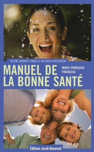 Manuel de la bonne santé: Mon capital santé, d'âge en âge Books