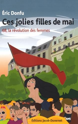 Ces jolies filles de mai - 68, la révolution des femmes Books