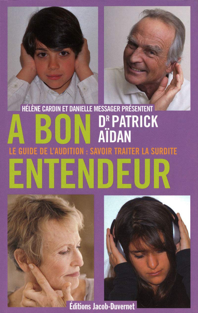 A bon entendeur: Le guide de l'audition : savoir traiter la surdité Books