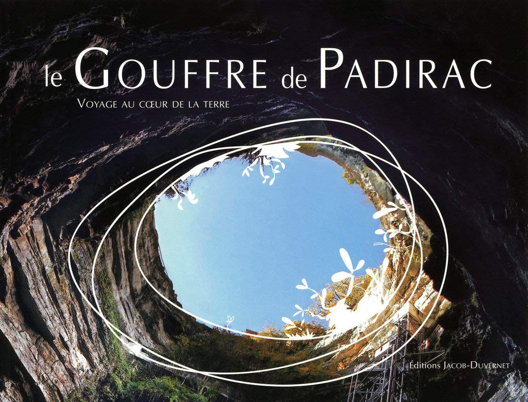 Le gouffre de Padirac, voyage au coeur de la terre book