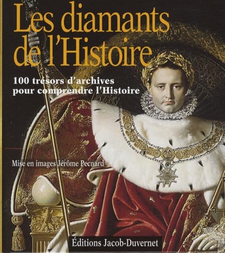 Les diamants de l'Histoire: 100 manuscrits exceptionnels de l'Histoire de France Books