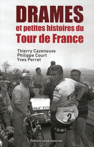 Les drames du Tour: Drames et petites histoires du Tour de France Leisure & Fun
