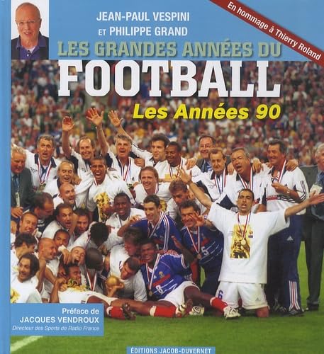 Les grandes années du football: Les Années 1990 Leisure & Fun