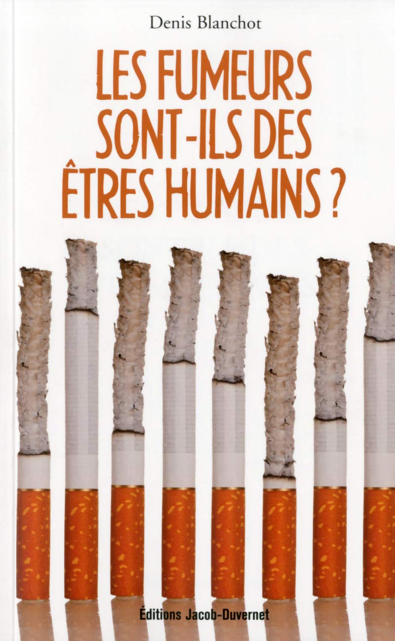 Les fumeurs sont-ils des êtres humains ? book