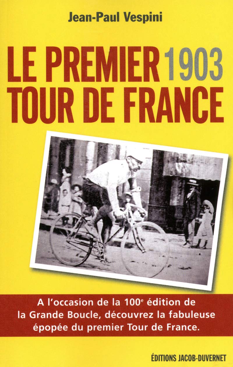 Le premier Tour de France: Tout a commencé en 1903 Leisure & Fun