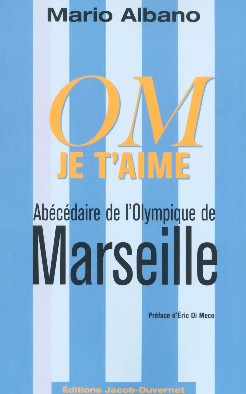MARSEILLE ABECEDAIRE D'UN OLYMPIQUE DE LEGENDE book