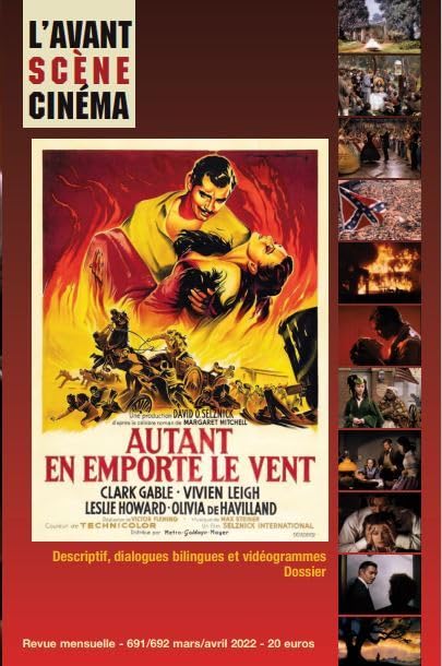 L'Avant-scène cinéma n°691-692 : Autant en emporte le vent - mars/avril 2022 Film, Art & Culture