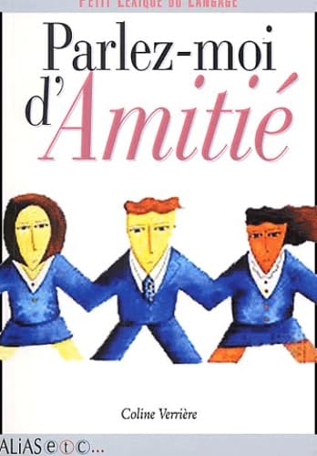 Parlez-moi d'amitié : Petit lexique du langage book