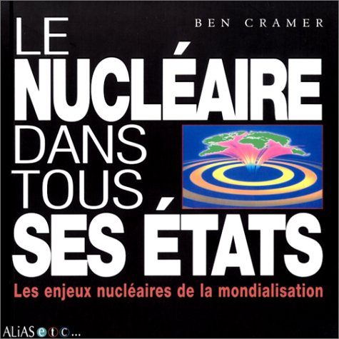 Le Nucléaire dans tous ses états : Les enjeux nucléaires de la mondialisation book