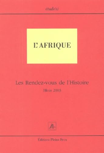 L'Afrique: Les rendez-vous de l'Histoire, Blois 2003 Books
