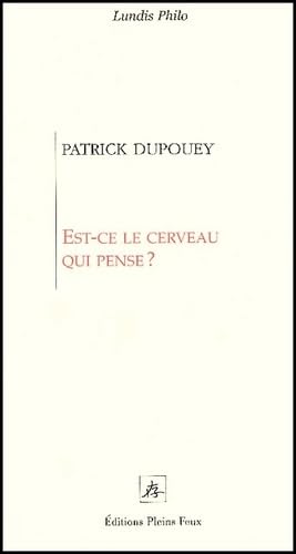 Est-ce le cerveau qui pense ? book