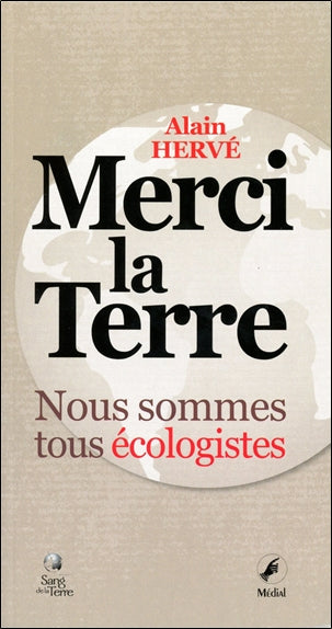 Merci la Terre : nous sommes tous écologistes book