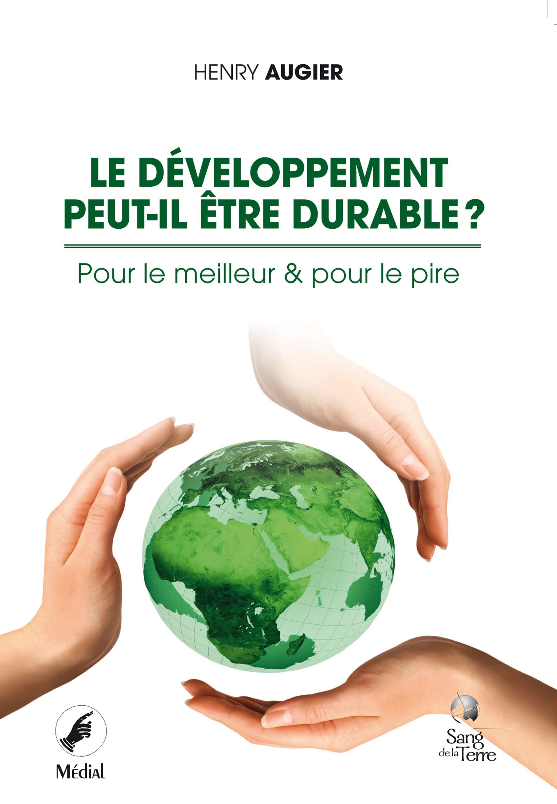 Le développement peut-il être durable ? Pour le meilleur & pour le pire book