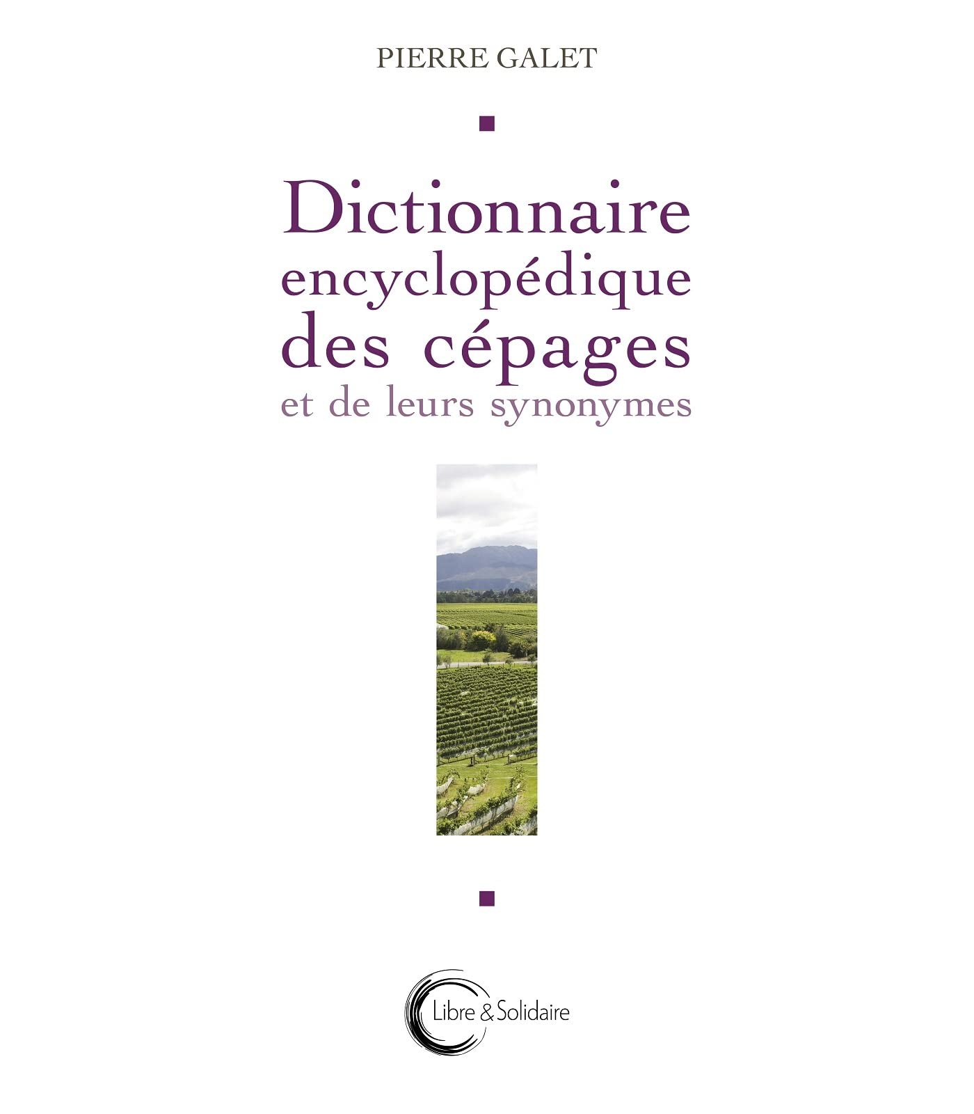 Dictionnaire encyclopédique des cépages et de leurs synonymes book