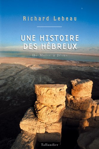 Une histoire des Hébreux: De Moïse à Jésus book