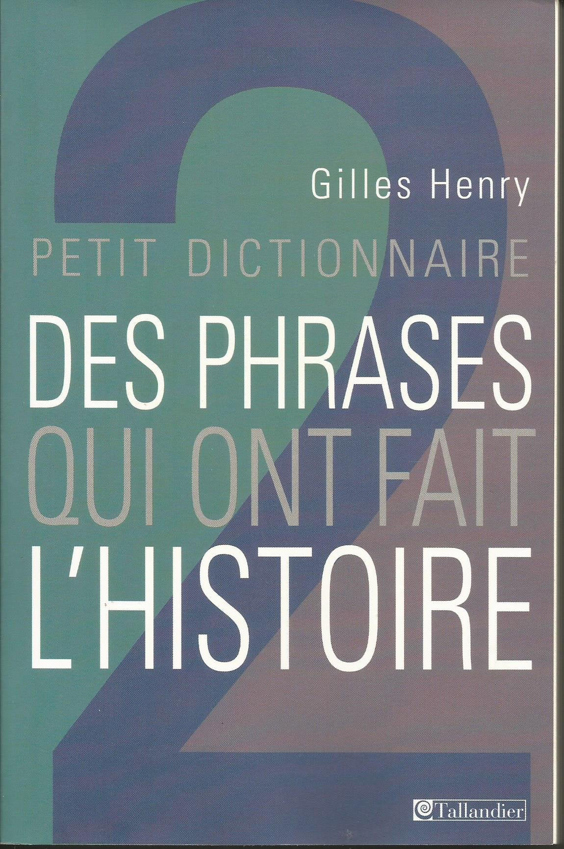 Petit dictionnaire des lieux qui racontent l'histoire Politics & History