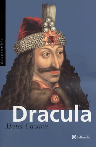 Dracula: De l'empaleur Vlad III à l'empereur des vampires Memories