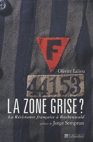 La zone grise ?: La Résistance française à Buchenwald book