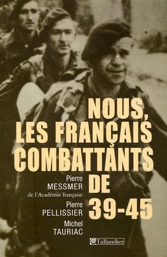 Nous, les Français combattants de 39-45 book