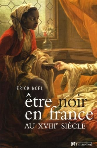 Etre noir en France au XVIIIe siècle French history