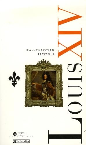 Louis XIV: La gloire et les épreuves Politics & History