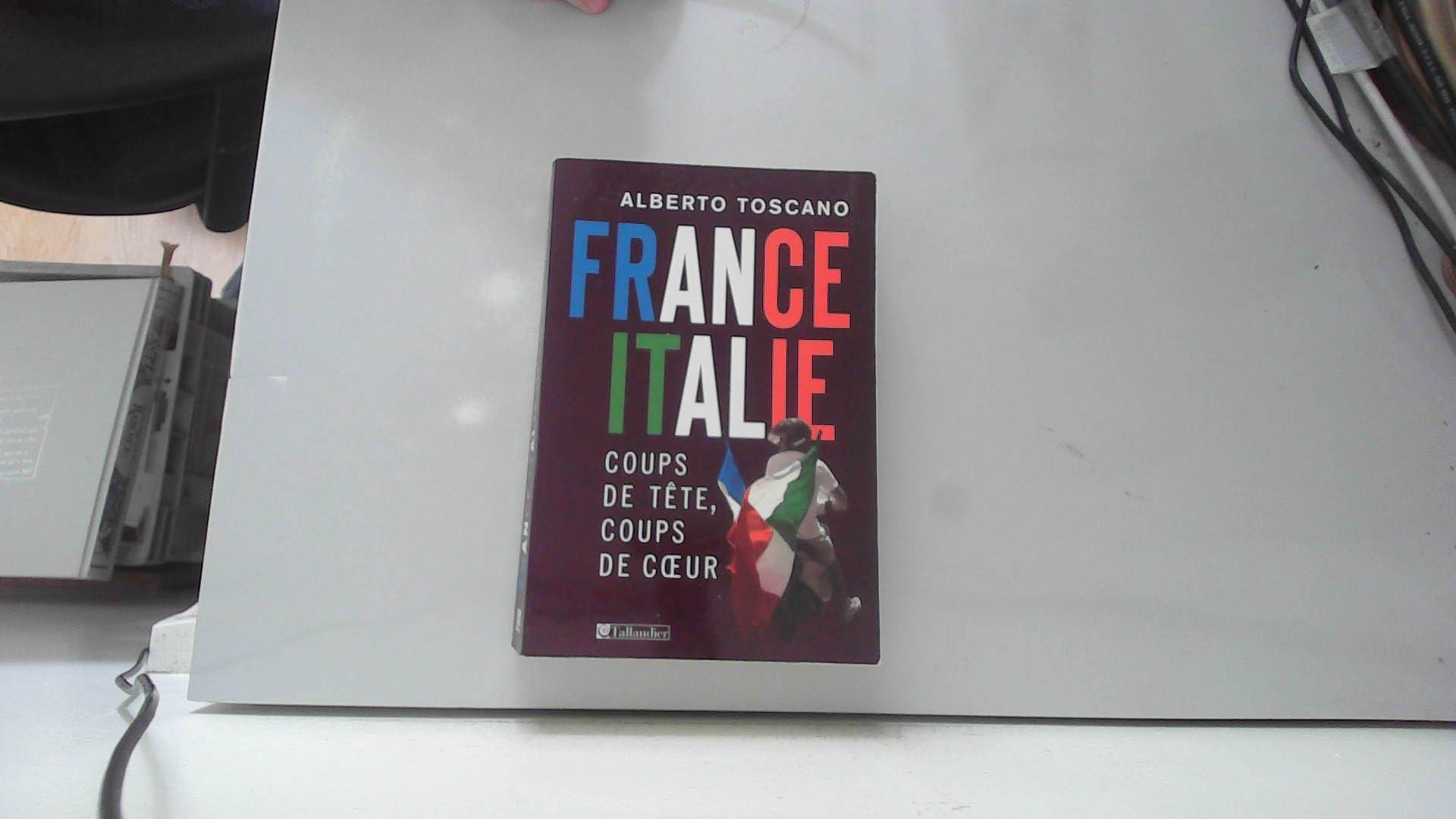 France-Italie: coups de tête, coups de coeur Politics & History