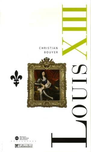 Louis XIII: Le sceptre et la pourpre 1601-1643 Memories