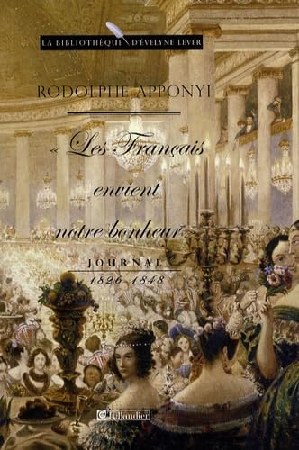 Les Français envient notre bonheur - Journal : 1826-1848 book