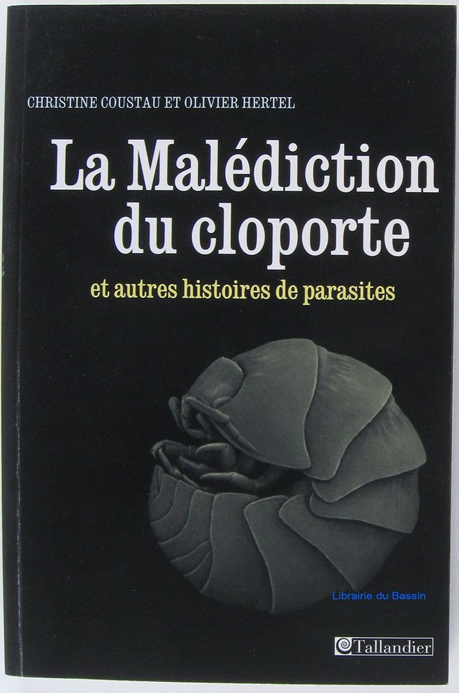 La malédiction du cloporte et autres histoires de parasites book