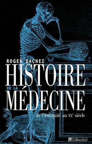 Histoire de la médecine: De l'Antiquité au XXe siècle book