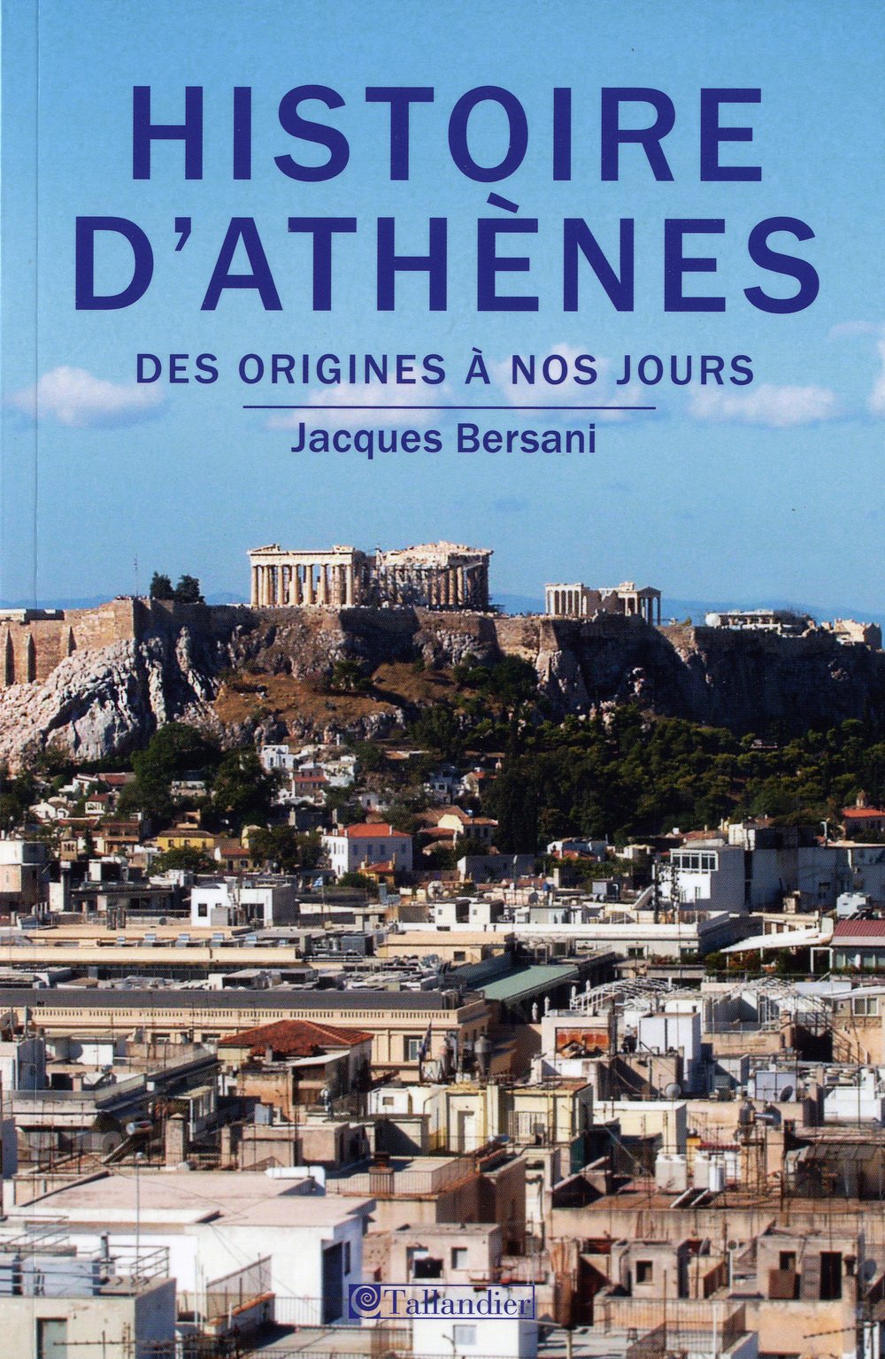 Histoire d'Athènes: Des origines à nos jours book