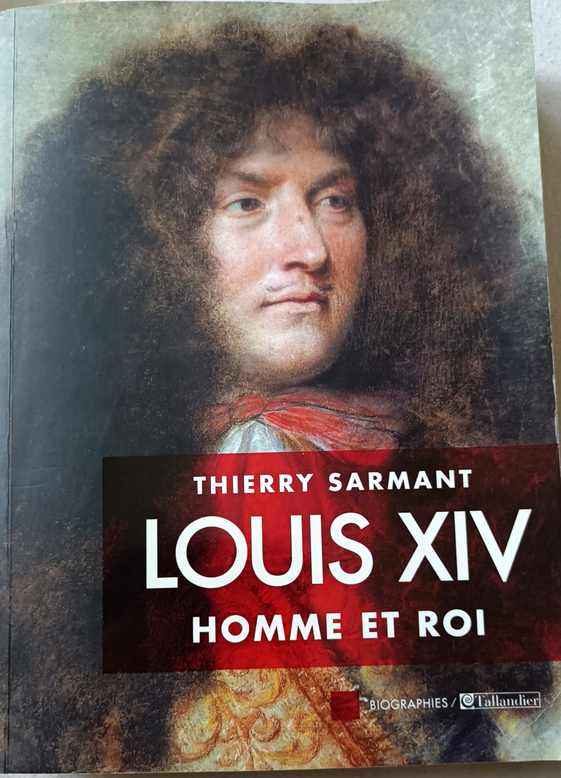 LOUIS XIV HOMME ET ROI Politics & History