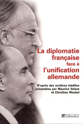 La diplomatie française face à la réunification allemande Politics & History