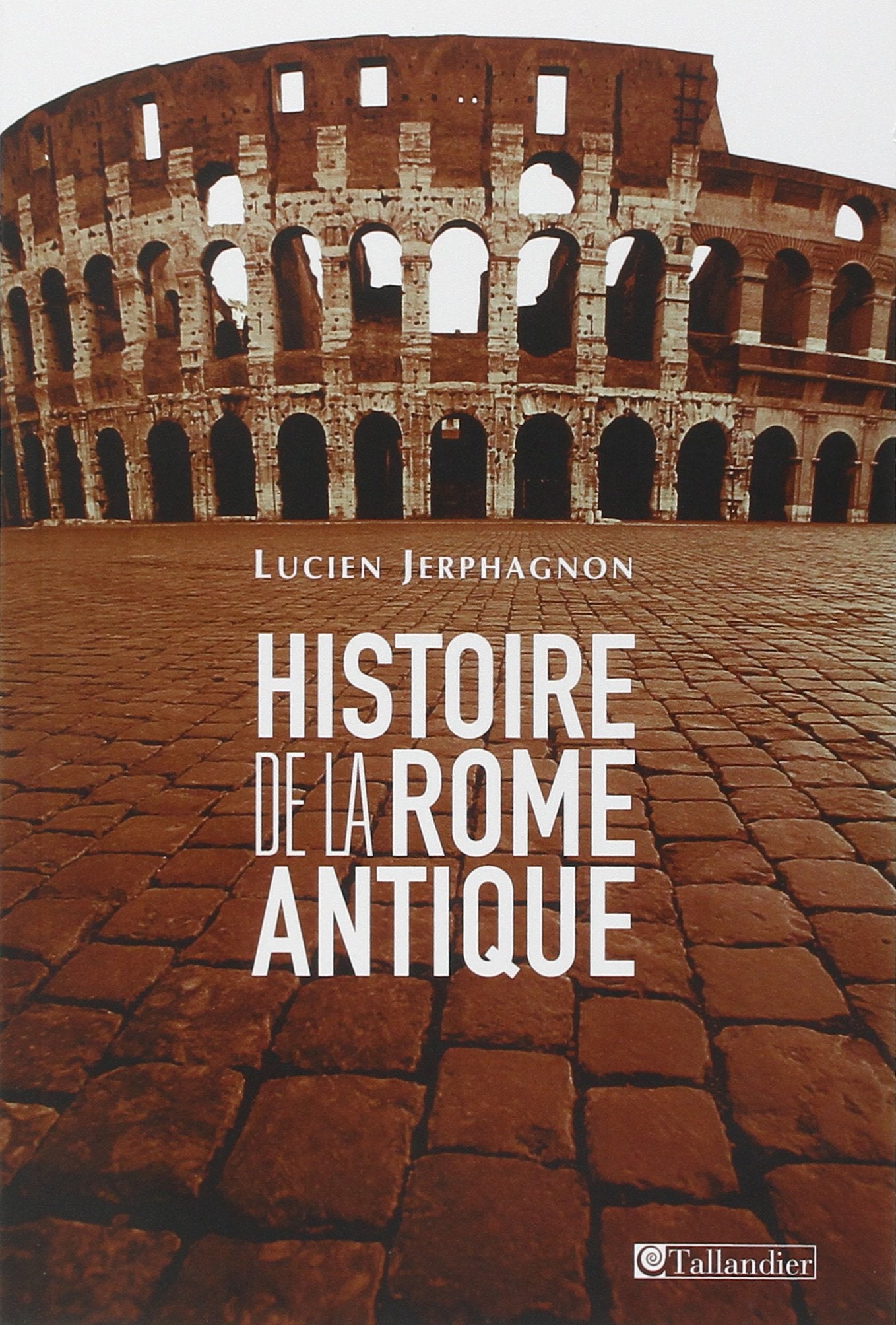 Histoire de la Rome antique: LES ARMES ET LES MOTS Politics & History