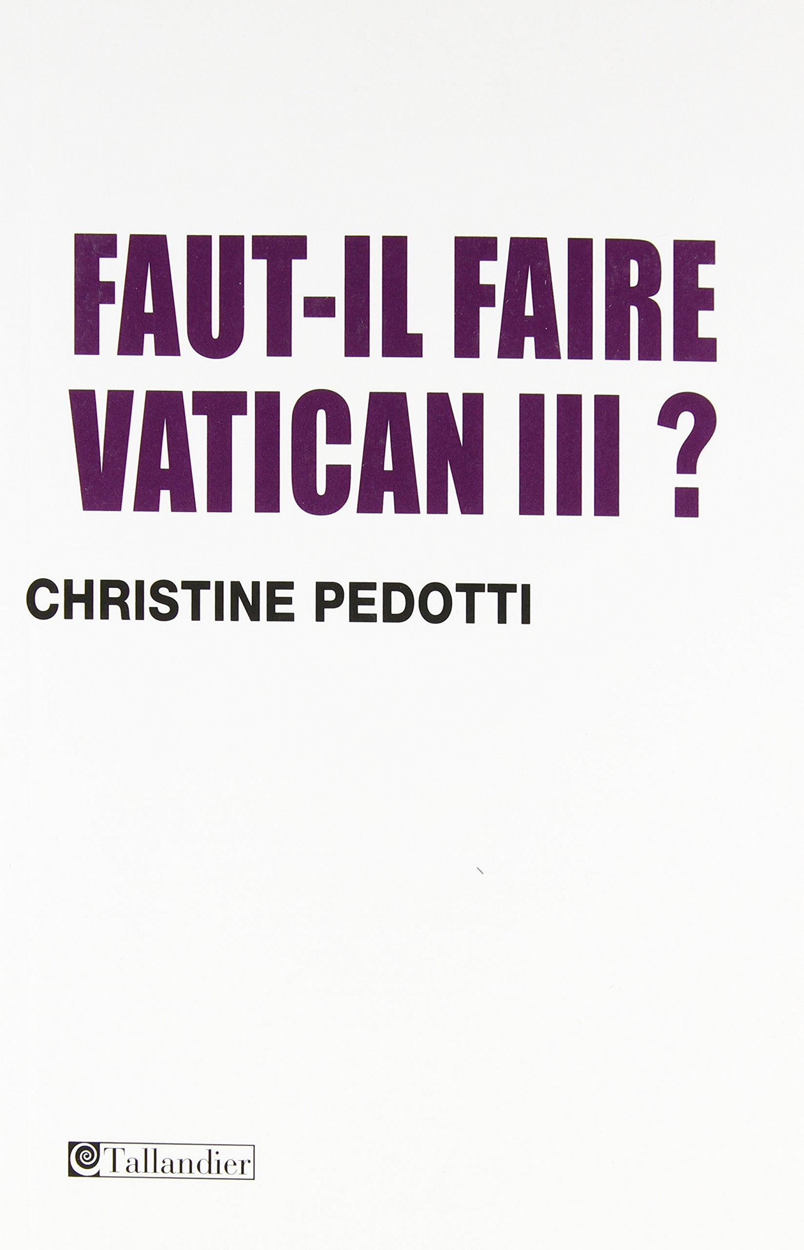 Faut-il faire Vatican III ? book