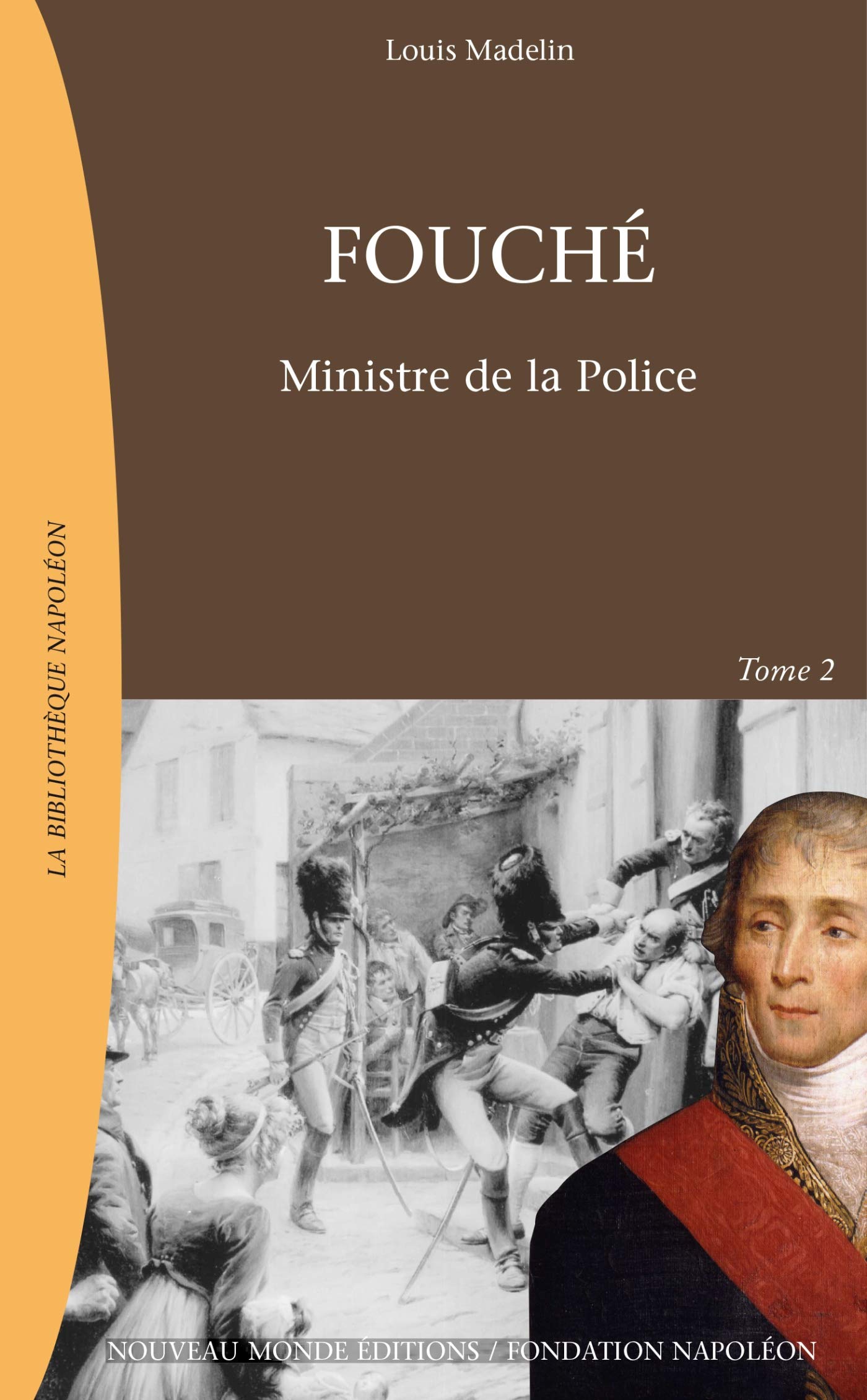 Fouché, Tome 2: Ministre de la Police Politics & History