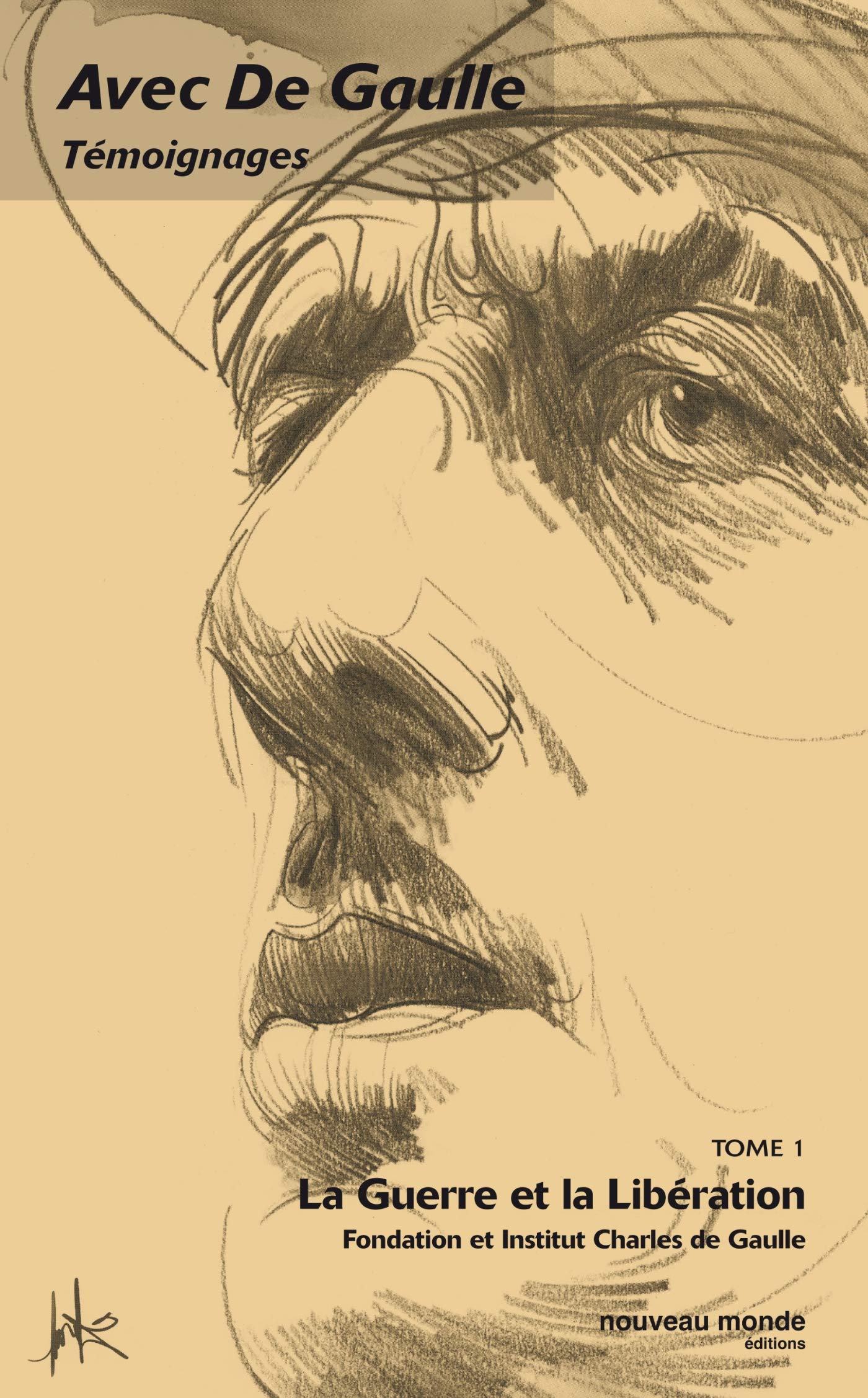 Avec de Gaulle : Témoignages, tome 1 : La Guerre et la Libération, 1939-1945 book
