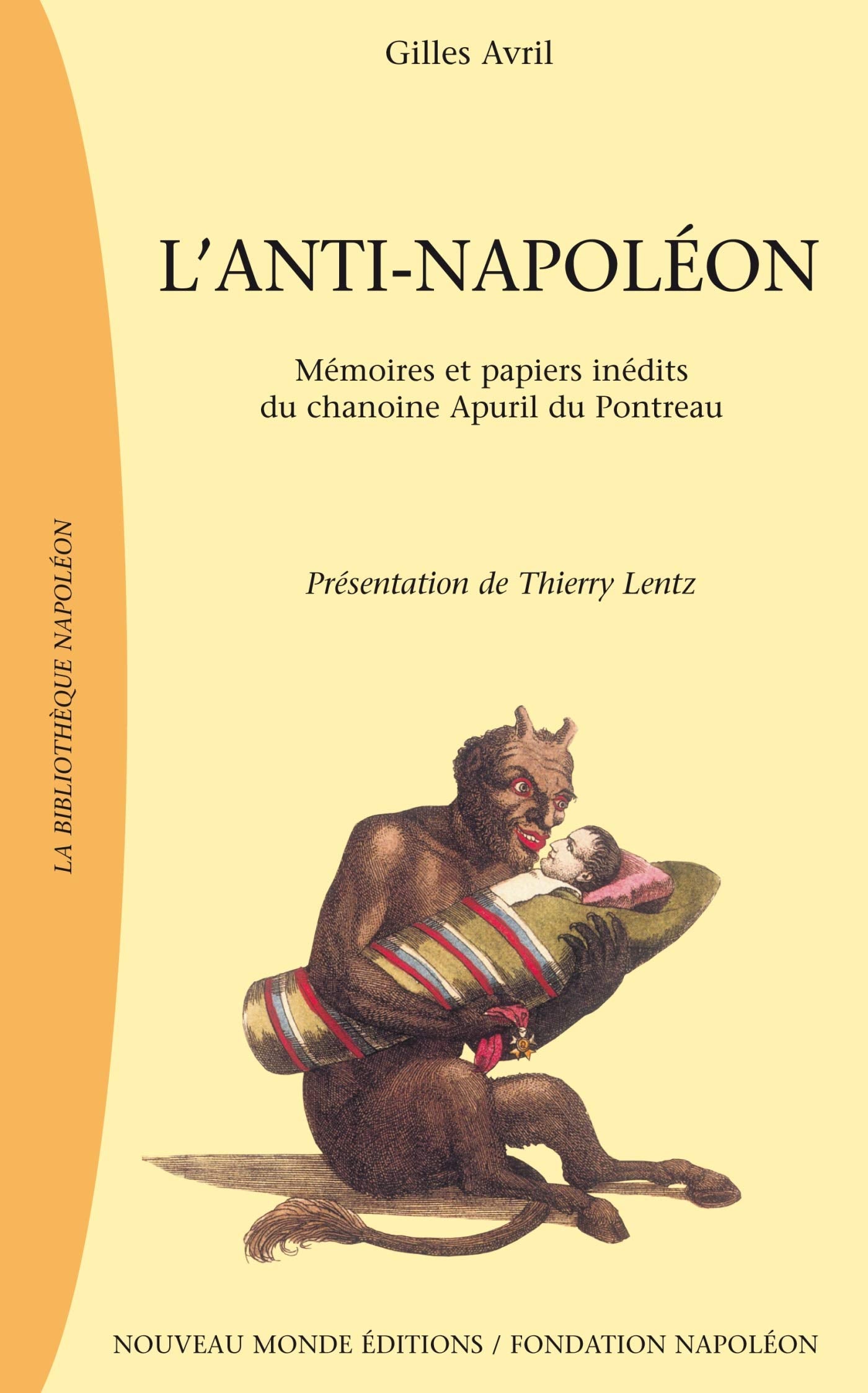 L'Anti-Napoléon: Mémoires et papiers inédits du chanoine Apuril du Bontereau book