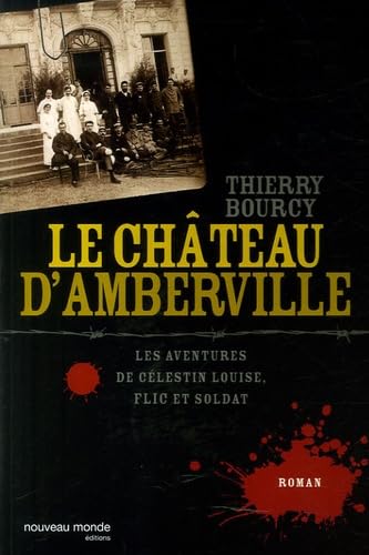 Le Château d'Amberville: Les aventures de Célestin Louise, flic et soldat Books