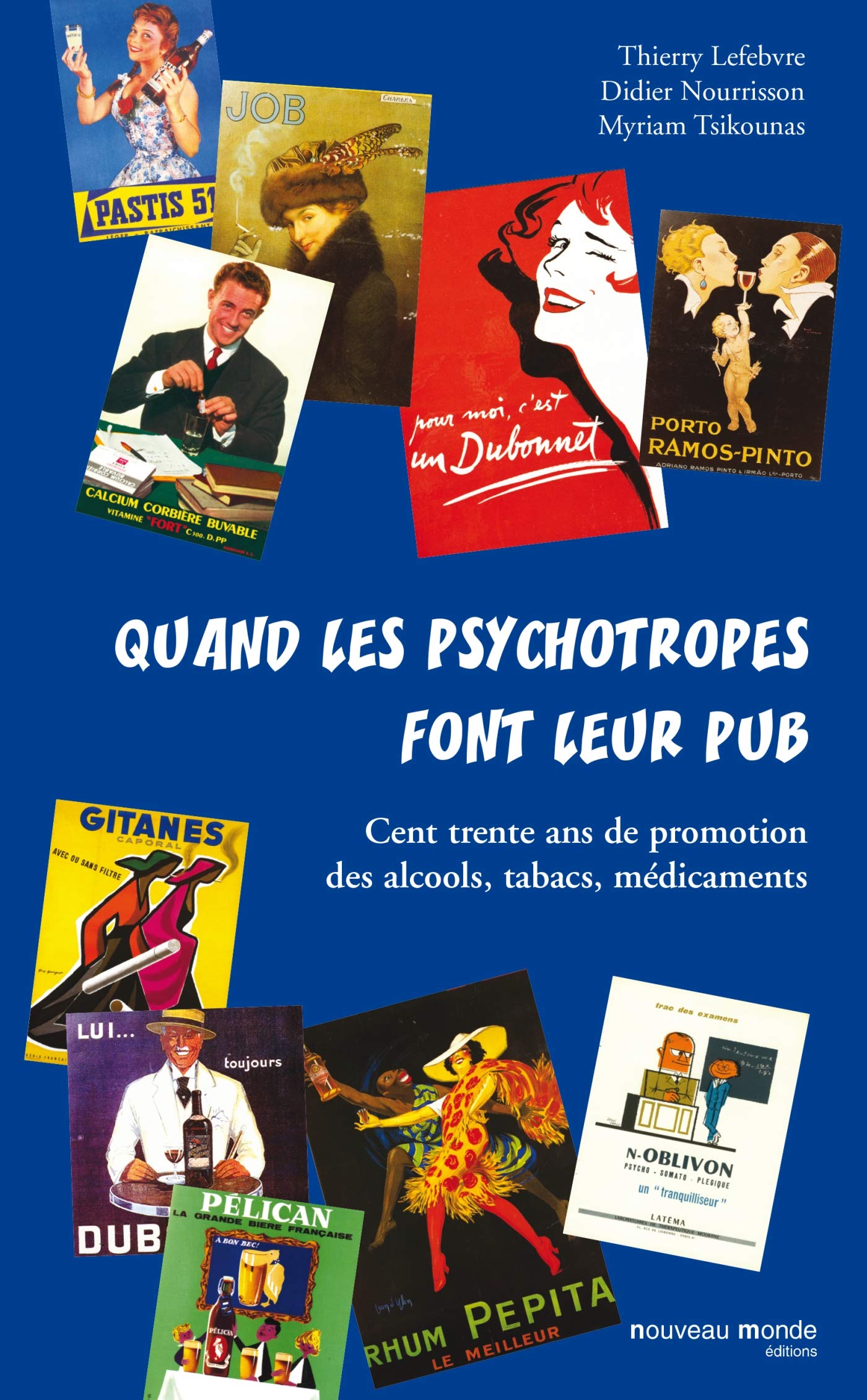 Quand les psychotropes font leur pub: Cent trente ans de promotion des alcools, tabacs, médicaments book