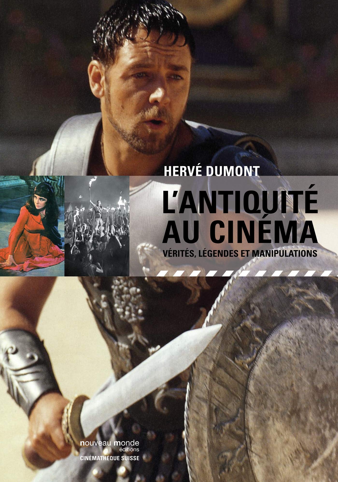L'Antiquité au cinéma: Vérités, Légendes et Manipulations Politics & History