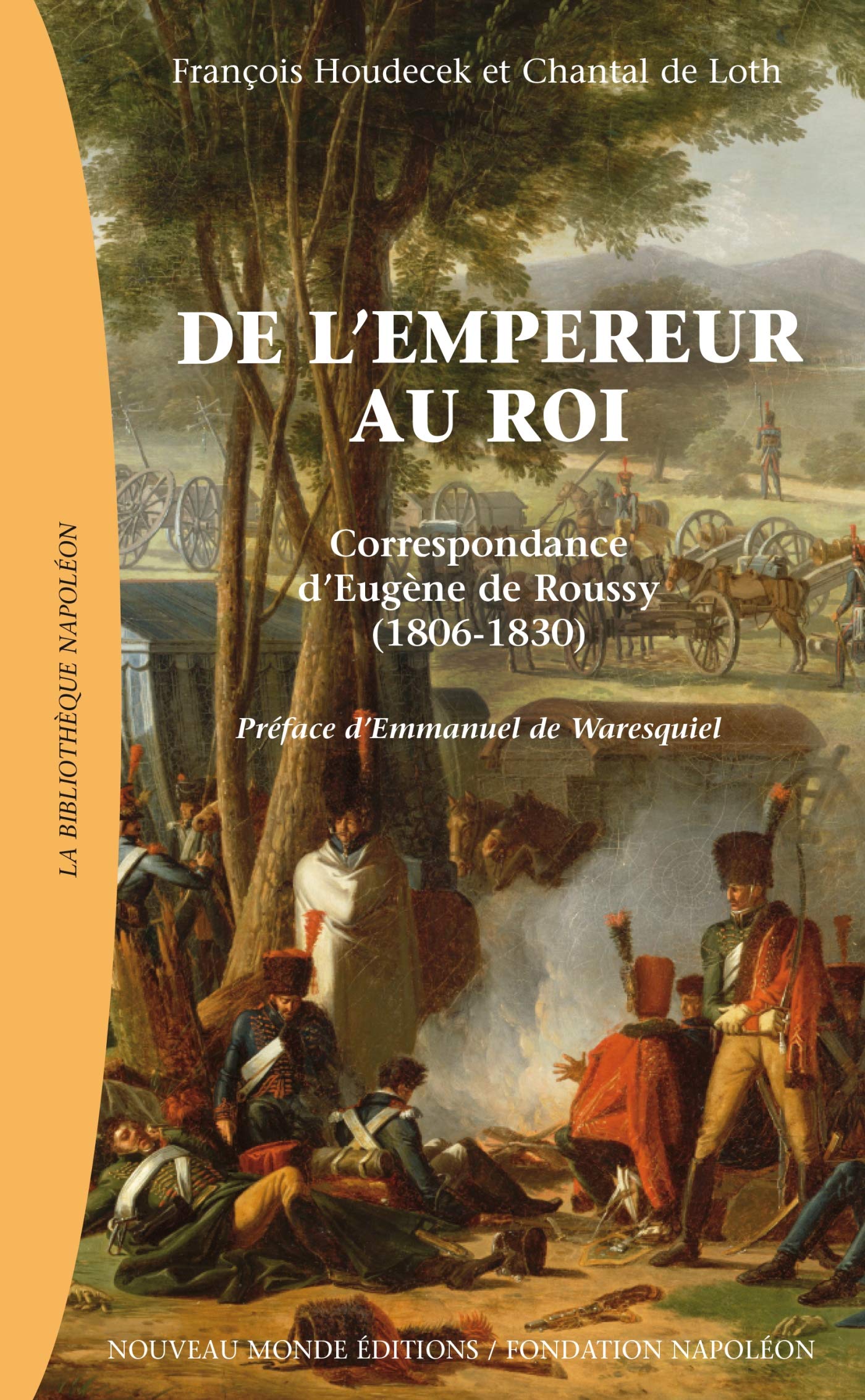 De l'empereur au roi: Correspondance d'Eugène de Roussy (1806-1830) book