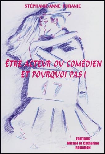 Etre acteur ou comédien, et pourquoi pas ! book