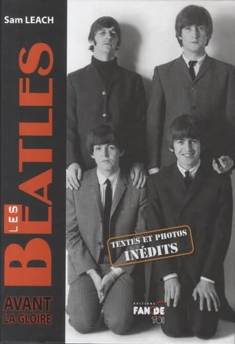 Les Beatles avant la gloire : Textes et photos inédits book