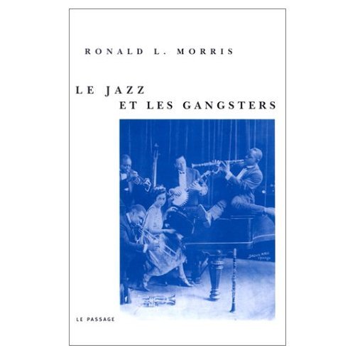 Le Jazz Et Les Gangsters 1880-1940 Books