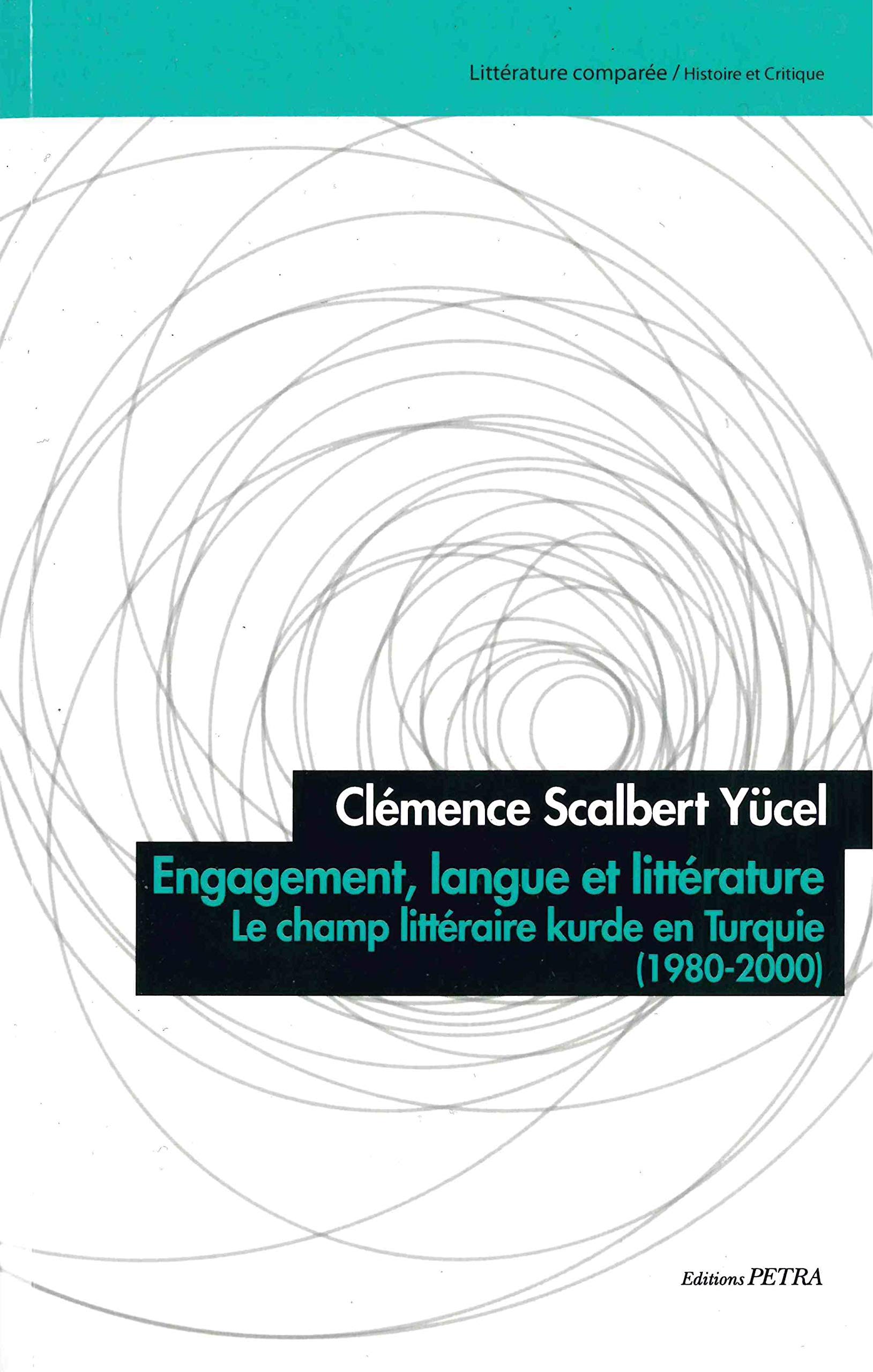 Engagement, langue et littérature. Le champ littéraire kurde en Turquie (1980-2000) book