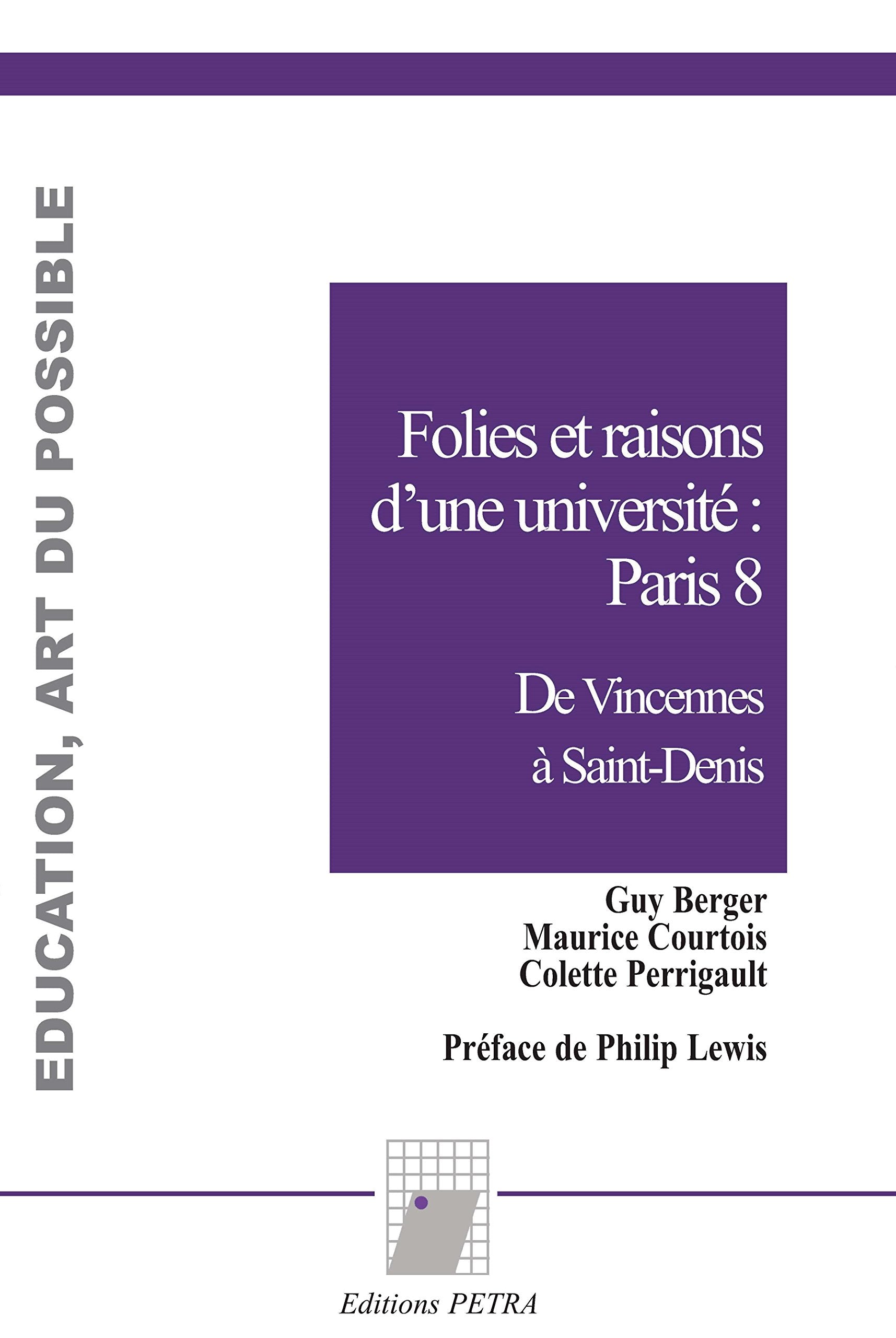 Folies et raisons d'une université: Paris 8. De Vincennes à Saint-Denis Books