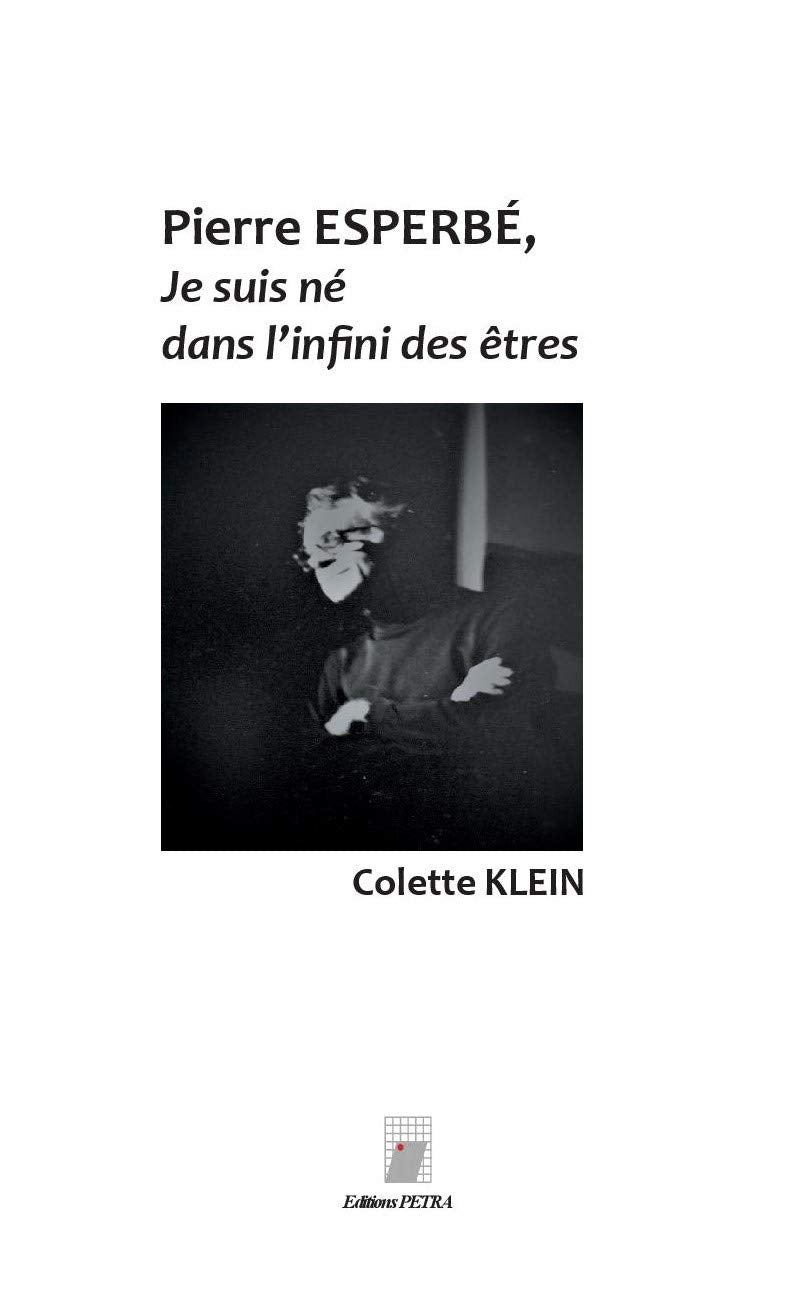 Pierre Esperbé, je suis né dans l'infini des êtres Contemporary literature